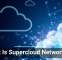 What Is Supercloud Networking?